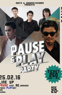 PAUSE & PLAY Party with "PAUSE ft. AE JIRAKORN / YOKEE PLAYBOY